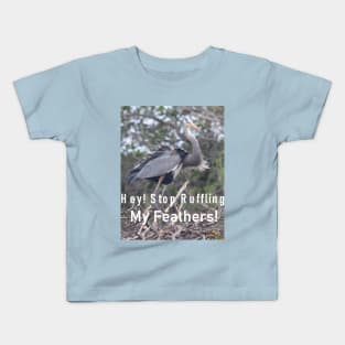 A Great Blue Heron Upset that it's Lovely Plummage is Being Messed With! Kids T-Shirt